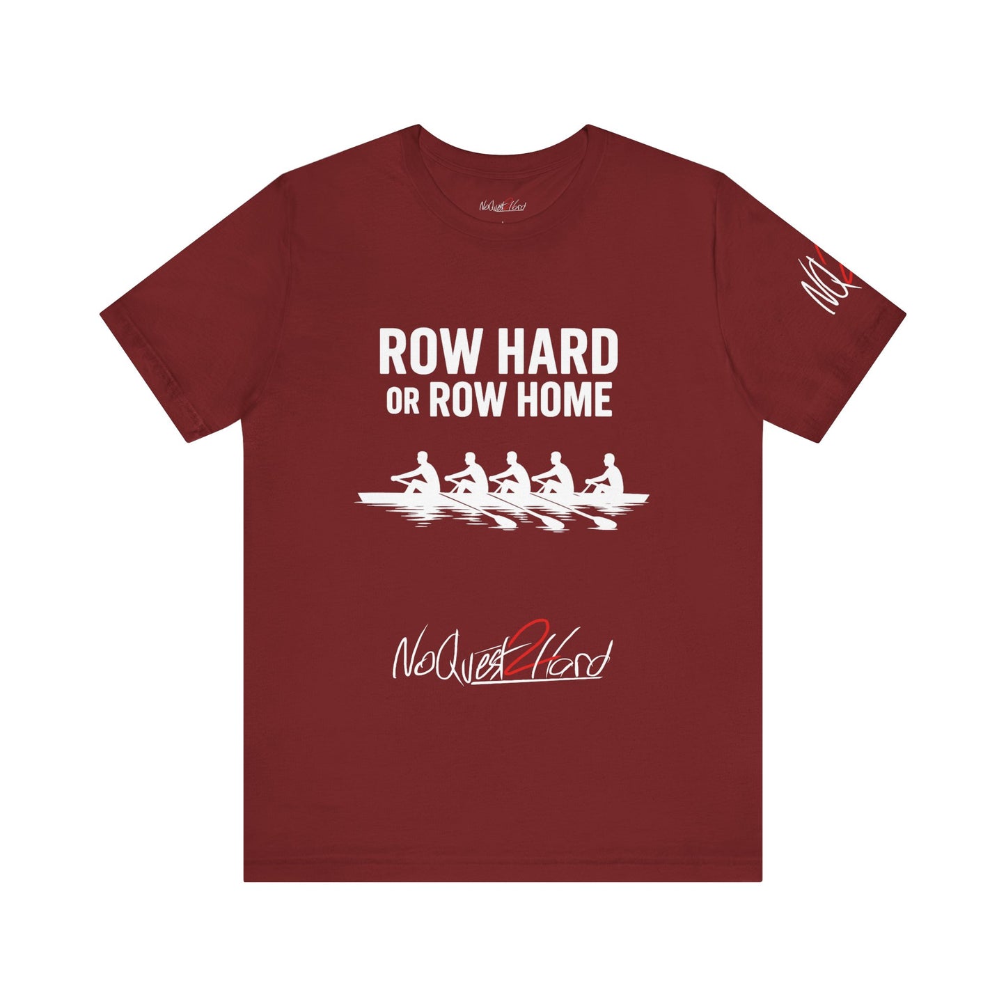 Row Hard or Row Home